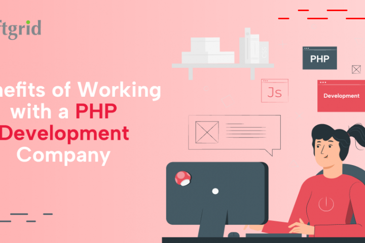 The Benefits of Working with a PHP Development Company in India